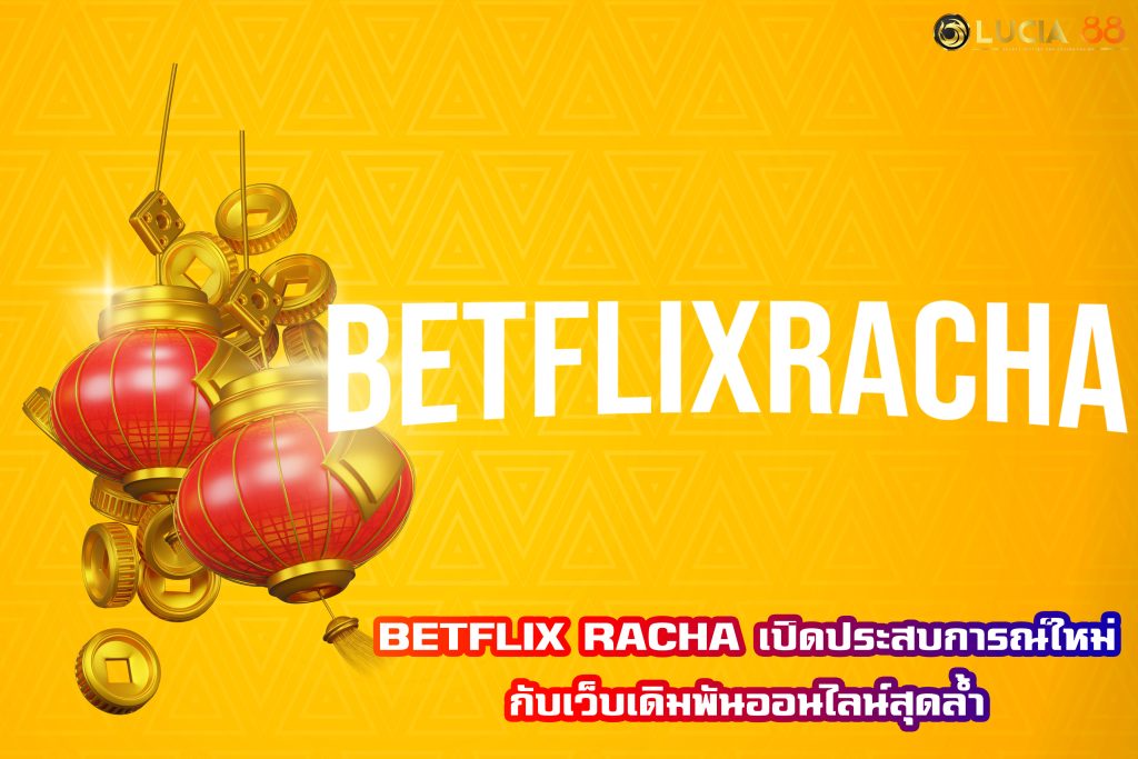 BETFLIX RACHA